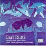 Piano Music of Carl Rutti
