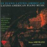 Musica latino-americana per pianoforte - CD Audio di Irma Ametrano