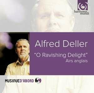 O Ravishing Delight. Arie inglesi del 17° e 18° secolo - CD Audio di Alfred Deller
