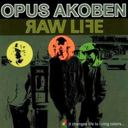 Raw Life - CD Audio di Opus Akoben