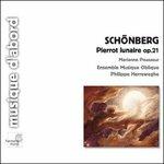 Pierrot Lunaire op.21 - Erste Kammersymphonie op.9 - CD Audio di Arnold Schönberg,Philippe Herreweghe,Marianne Pousseur,Ensemble Musiqe Oblique