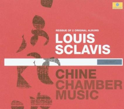 Chine - Chamber Music - CD Audio di Louis Sclavis