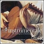 L'autonomia della musica strumentale. La fine del Medioevo, l'inizio del Barocco (Century vol.10) - CD Audio