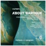 About Baroque - CD Audio di Freiburger Barockorchester,Gottfried von der Goltz