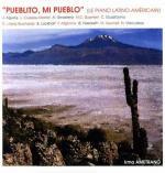 Pueblito...Mi Pueblo. Musica latinoamericana per pianoforte - CD Audio