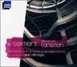 Le Serment (Digipack) - CD Audio di Alexandre Tansman