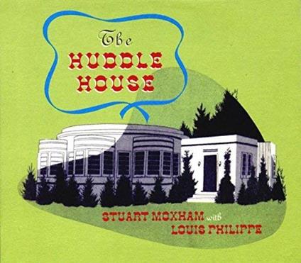 Huddle House - CD Audio di Stuart Moxham