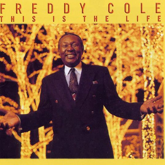 This Is The Life - CD Audio di Freddy Cole