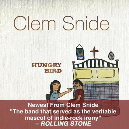 Hungry Bird - CD Audio di Clem Snide
