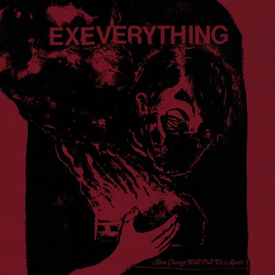 Slow Change Will Pull Us Apart - Vinile LP di Ex Everything