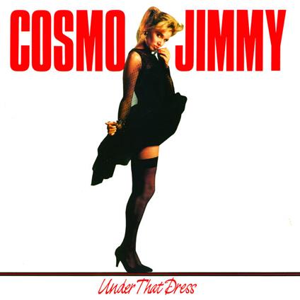 Under That Dress - Vinile LP di Jimmy Cosmo
