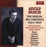 The Berlin Recordings 1921-1929 - CD Audio di Adolf Busch