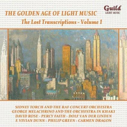 Golden Age Of Light Music. The Lost Transcriptions Vol.1 - CD Audio
