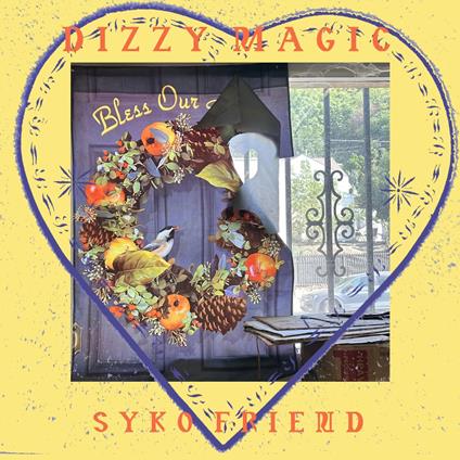 Dizzy Magic - Vinile LP di Syko Friend