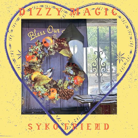 Dizzy Magic - Vinile LP di Syko Friend