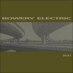 Beat - Vinile LP di Bowery Electric