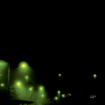 Mirages - CD Audio di Tim Hecker