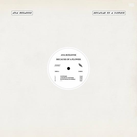 Because of a Flower - Vinile LP di Ana Roxanne