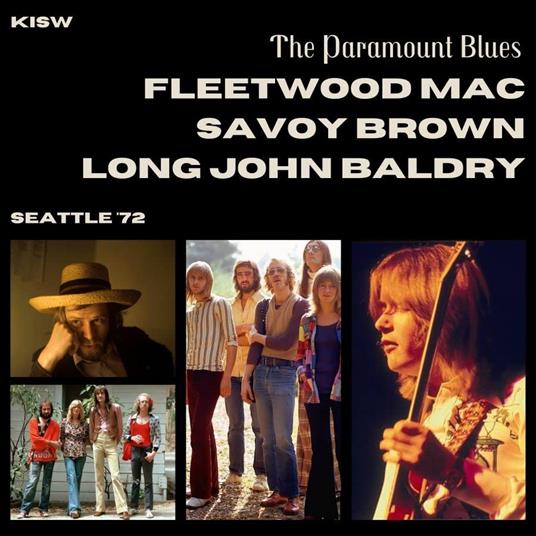 Fleetwood Mac, Savoy Brown, Long John Baldry - The Paramount Blues, Seattle '72 (2 Cd) - CD Audio