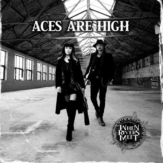 Aces Are High - Vinile LP di When Rivers Meet