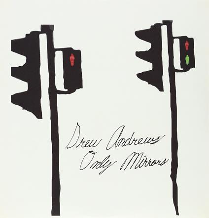 Only Mirrors (Limited) - Vinile LP di Drew Andrews