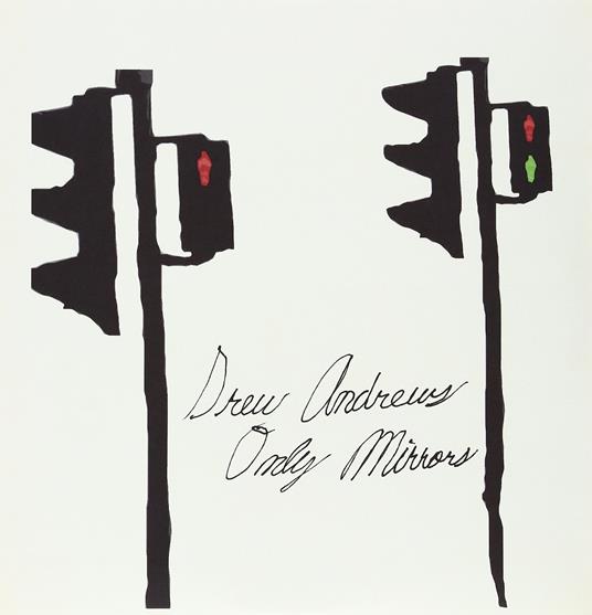 Only Mirrors (Limited) - Vinile LP di Drew Andrews