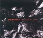 Gentle War - CD Audio di Trichotomy