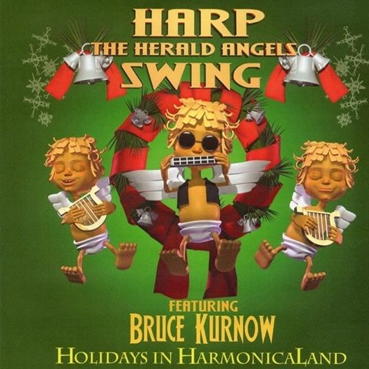 Harp The Herald Angels Swing - CD Audio di Bruce Kurnow
