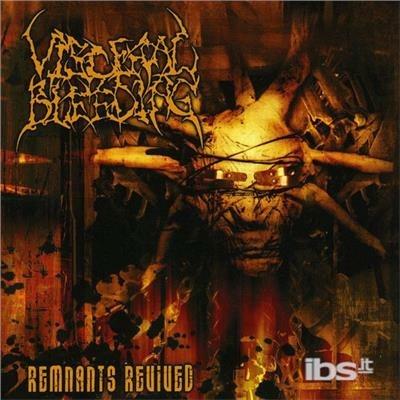 Remnants Revived - CD Audio di Visceral Bleeding