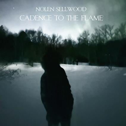 Cadence To The Flame - CD Audio di Nolen Sellwood