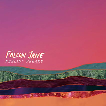 Feelin Freaky - CD Audio di Falcon Jane
