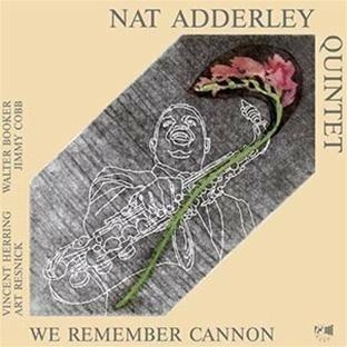 We Remember Cannon - CD Audio di Nat Adderley