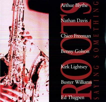 Saying Somthing - Vinile LP di Roots