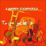 Tricycles - CD Audio di Larry Coryell
