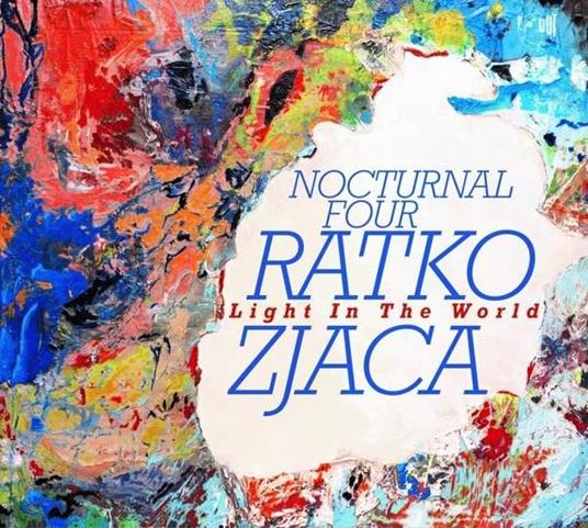 Light in the World - CD Audio di Ratko Zjaca