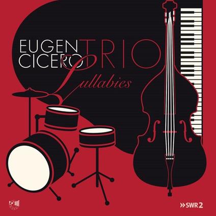 Lullabies - CD Audio di Eugen Cicero Trio