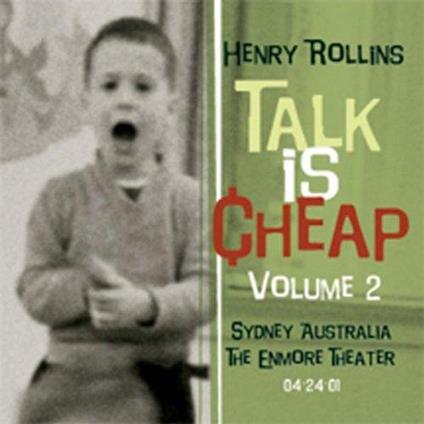 Talk Is Cheap Vol.2 (2 CD) - CD Audio di Henry Rollins