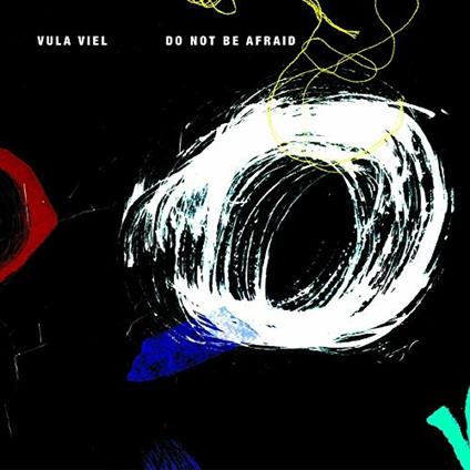 Do Not Be Afraid - Vinile LP di Vula Viel