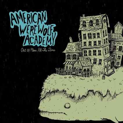 Out of Place All the Time - CD Audio di American Werewolf Academy