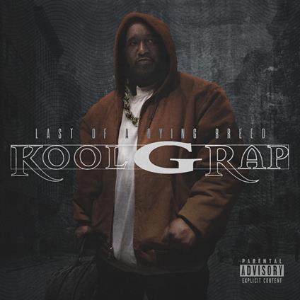 Last Of A Dying Breed - CD Audio di Kool G Rap