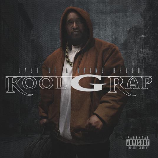 Last Of A Dying Breed - CD Audio di Kool G Rap