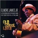 Old School Lover - CD Audio di Elmore James Jr.