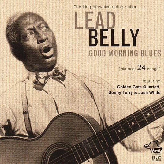 Good Morning Blues - CD Audio di Leadbelly