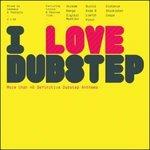 CD I Love Dubstep 