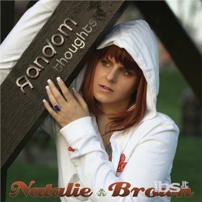 Random Thoughts - CD Audio di Natalie Brown