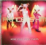 More Equal Than Others - CD Audio di Princess Him