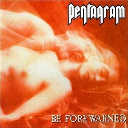 Be Forewarned - CD Audio di Pentagram