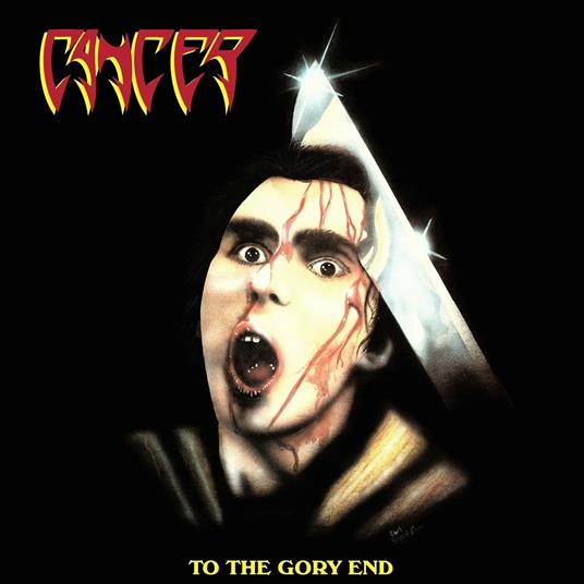 To the Gory End - CD Audio di Cancer