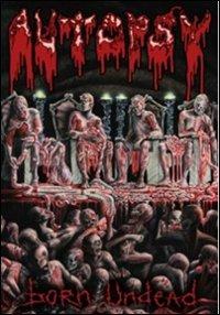 Autopsy. Born Ahead (DVD) - DVD di Autopsy