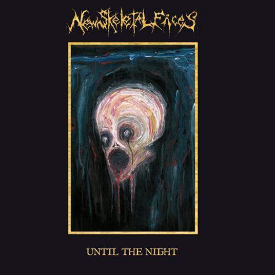 Until The Night - Vinile LP di New Skeletal Faces